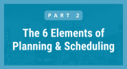 The 6 Elements of Planning and Scheduling
