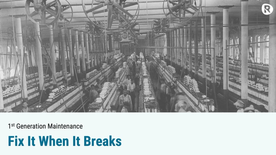 First generation maintenance: fix it when it breaks