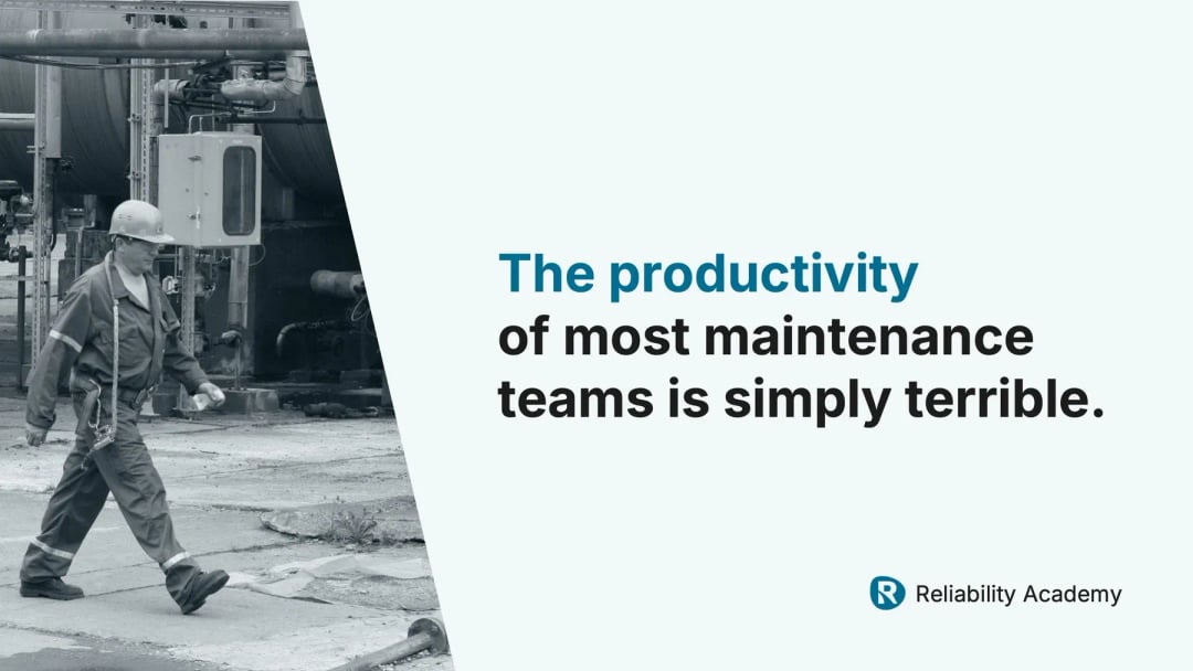 most maintenance teams suffer from poor productivity due to lack of planning and scheduling