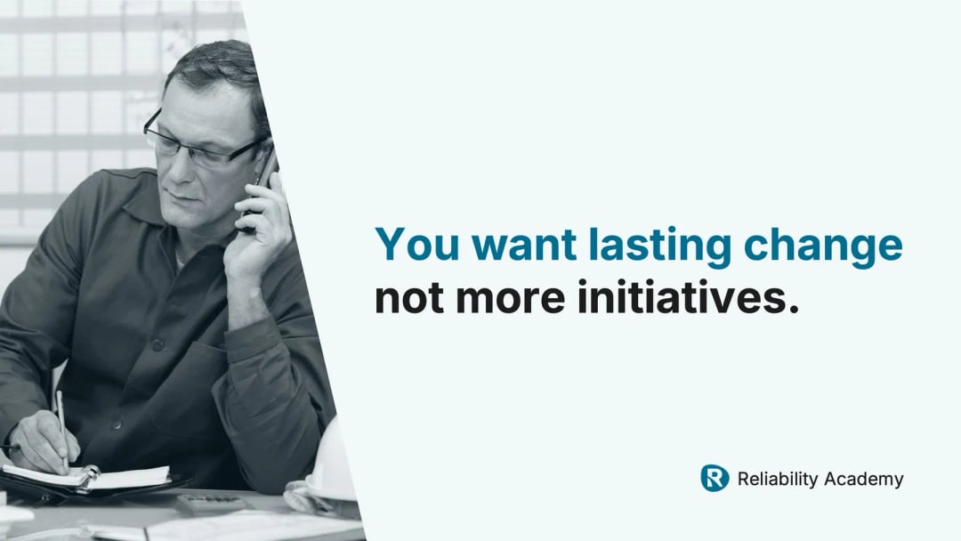 why lasting change in maintenance performance matters more than short-term initiatives