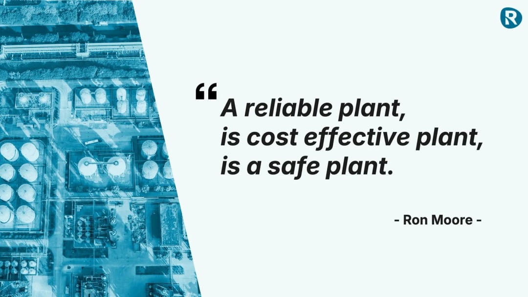 A reliable plant is a cost-effective and safe plant – core principle of maintenance and reliability strategy